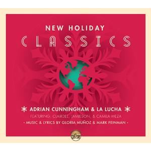 New Holiday Classics (Adrian Cunningham &amp; La Lucha...