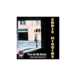 Time On My Hands (Eddie Higgins)