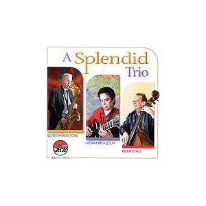 A Splendid Trio (Scott Hamilton-Howard Alden-Frank...