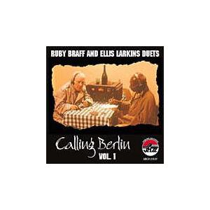 Calling Berlin, Vol. 1 (Ruby Braff &amp; Ellis Larkins...