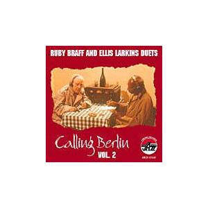 Calling Berlin, Vol. 2 (Ruby Braff &amp; Ellis Larkins...