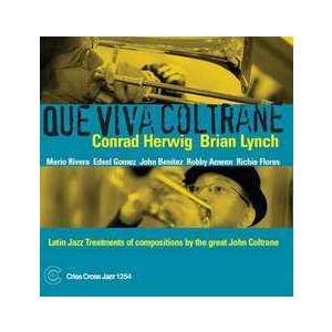 Que Viva Coltrane (Conrad Herwig-Brian Lynch)