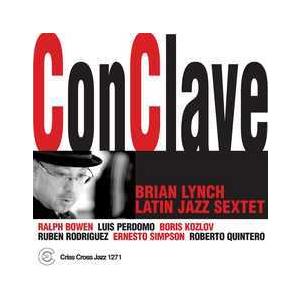 ConClave (Brian Lynch Latin Jazz Sextet)