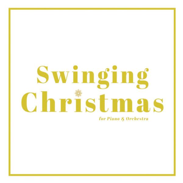 Swinging Christmas for Piano &amp; Orchestra (Konstant...