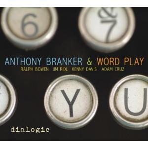 Dialogic (Anthony Branker &amp; Word Play)