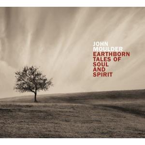 Earthborn Tales Of Soul And Spirit (John Moulder)