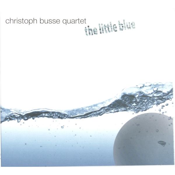 The Little Blue (Christoph Busse Quartet)
