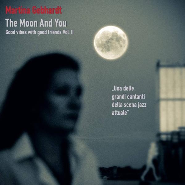 The Moon And You (Martina Gebhardt)