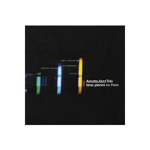 Time Pieces For Piano (Amato Jazz Trio)