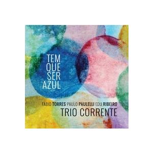 Tem Que Ser Azul (Trio Corrente) (Fabio Torres - P...
