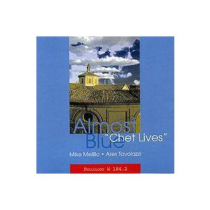 Almost Blue - Chet Lives (Mike Melillo &amp; Ares Tavo...