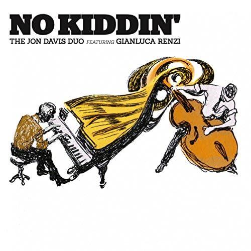 No Kiddin’ (Jon Davis Duo)