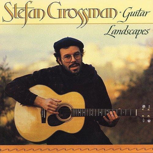 Guitar Landscapes (Stefan Grossman)