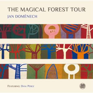 The Magical Forest Tour (Jan Domenech)