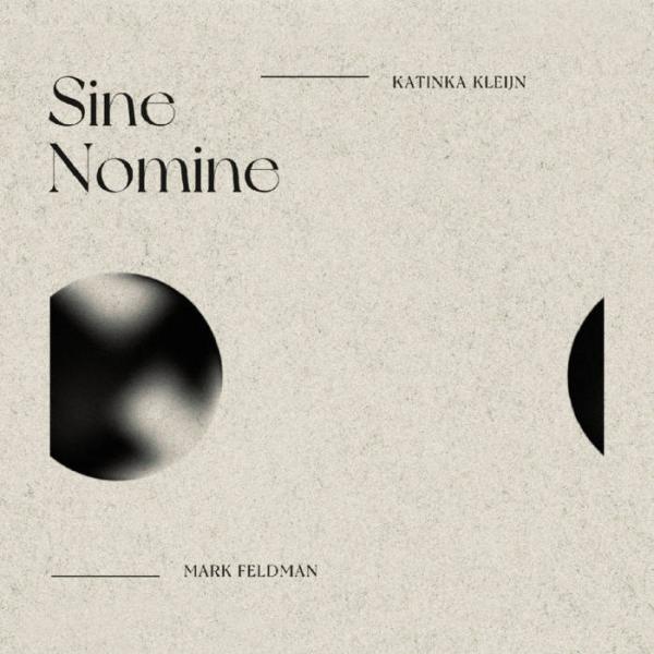 Sine Nomine (Mark Feldman &amp; Katinka Kleijn)