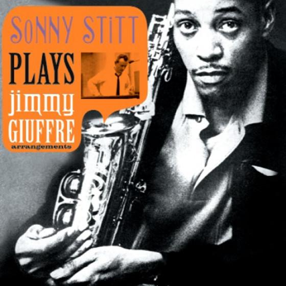 Plays Jimmy Giuffre Arrangemets (Sonny Stitt)