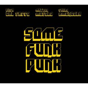 Some Funk Punk (Luca Dal Sacco)