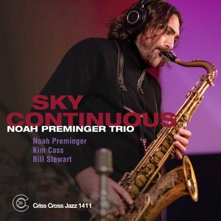 Sky Continuous (Noah Preminger Trio)