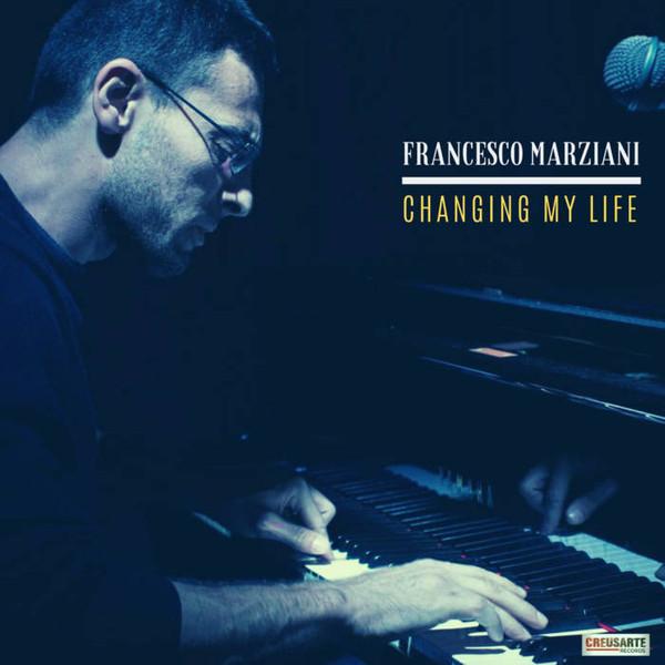 Changing My Life (Francesco Marziani Quintet)