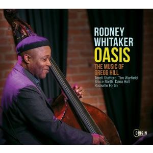 Oasis:The Music Of Gregg Hill (Rodney Whitaker)