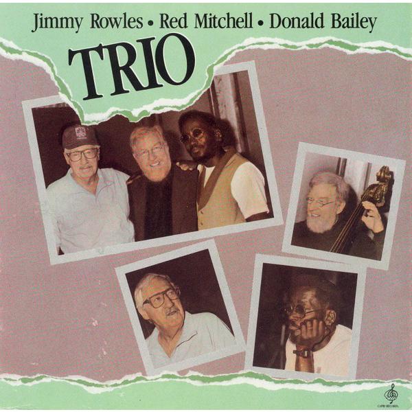 Trio (Jimmy Rowles, Red Mitchell, Donald Bailey)