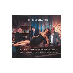 Once Upon A Time (Black Coffee &amp; Martine Thomas)