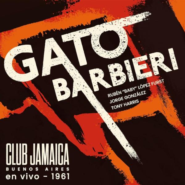 Club Jamaica (Buenos Aires) Live - 1961 (Gato Barb...
