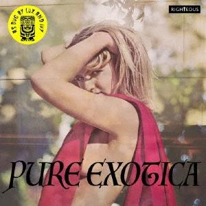 ピュア・エキゾチカ−魅惑のエキゾチック・サウンドの世界 (2CD） (ＶＡ）