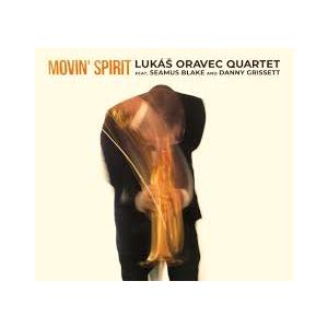 Movin&apos; Spirit (Lukas Oravec Quartet feat Seamus Bl...
