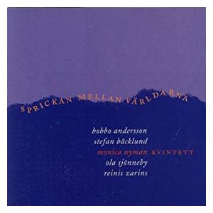 Sprickan Mellan Varldarna (Monica Nyman Kvintett)