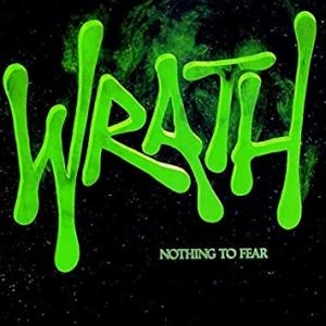 Nothing To Fear (2017 Reissue) (Wrath)