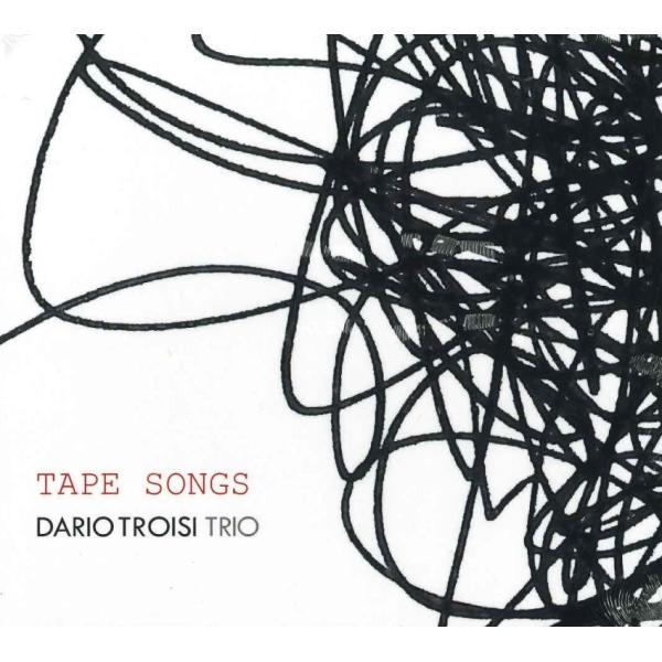 Tape Songs (Dario Troisi Trio)