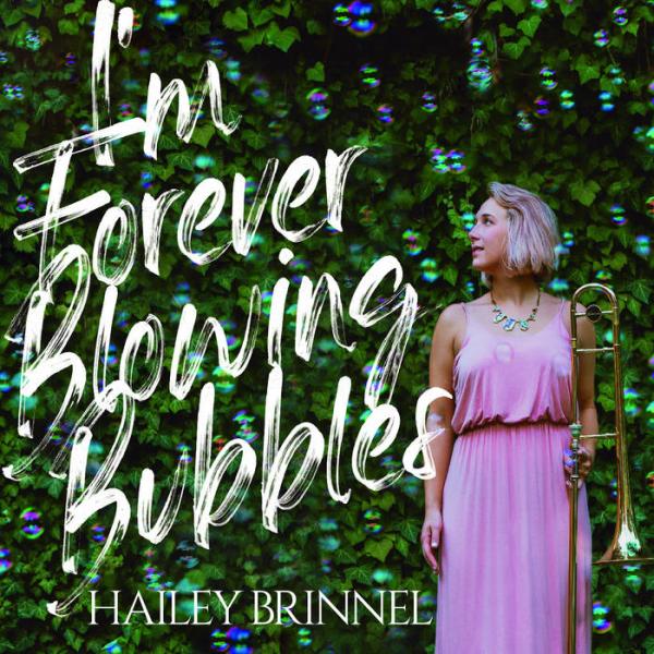 I&apos;m Forever Blowing Bubbles (Hailey Brinnel)