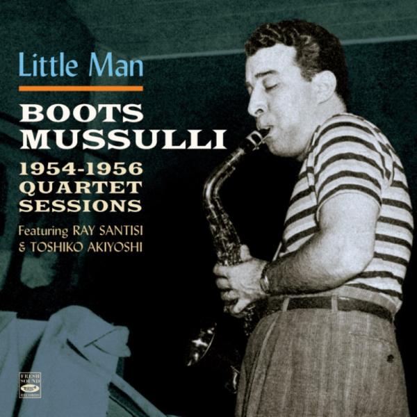 Little Man-1954-1956 Quartet Sessions (Boots Mussu...
