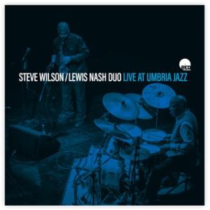 Live At Umbria Jazz (Steve Wilson-Lewis Nash Duo)