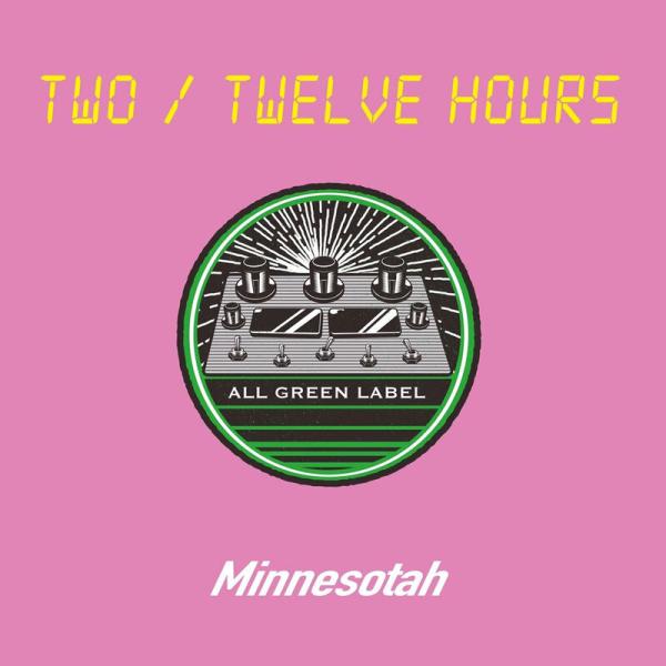 Minnesotah - TWO/TWELVE HOURS ミックスCD