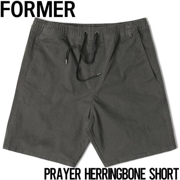 ショーツ ハーフパンツ FORMER フォーマー PRAYER WALKSHORT FBO-2422...