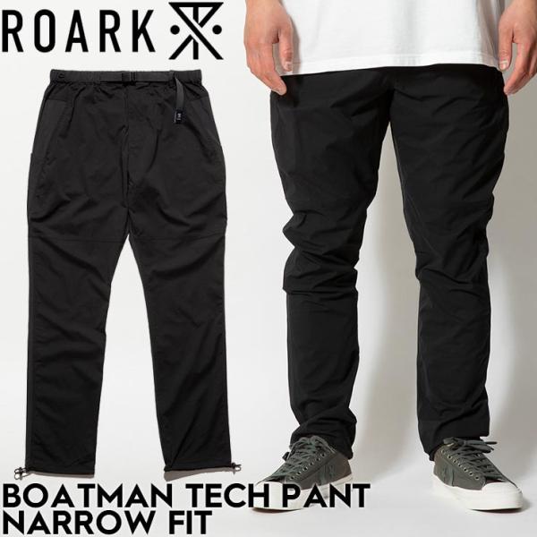 ナローテーパードシルエットパンツ テックパンツ ROARK ロアーク BOATMAN TECH PA...