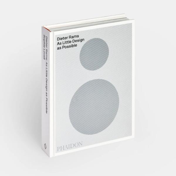 ディーター・ラムス：最小限のデザイン Dieter Rams: As Little Design a...
