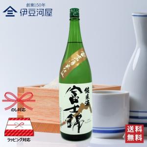 富士錦 純米酒 1800mL 一升瓶 日本酒 酒 静岡県 地酒 富士宮 純米吟醸 富士錦酒造 送料無料 のし 熨斗 ギフト 包装 父の日 敬老の日
