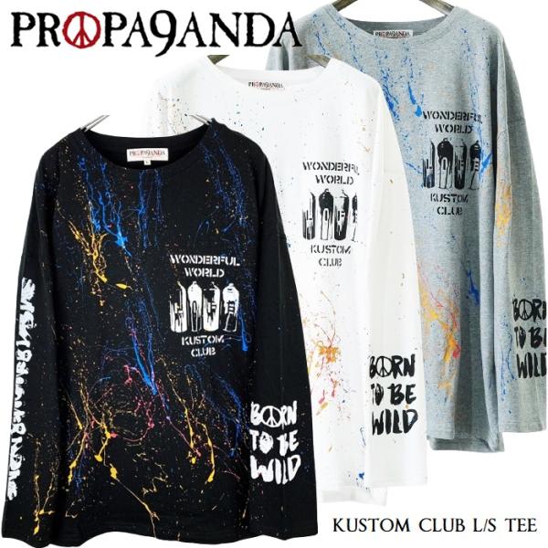 (20%OFF) PROPA9ANDA プロパガンダ「KUSTOM CLUB L/S TEE」スプラ...