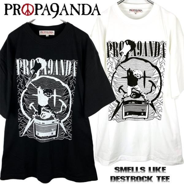 PROPA9ANDA プロパガンダ「SMELLS LIKE DESTROCK TEE」半袖Ｔシャツ ...