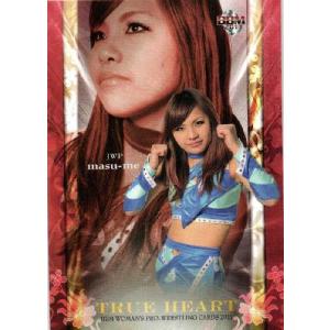 BBM 女子プロレスカード2011 TRUE HEART レギュラー 【TRUE HEARTカード】 48 masu-me (JWP）｜jambalaya