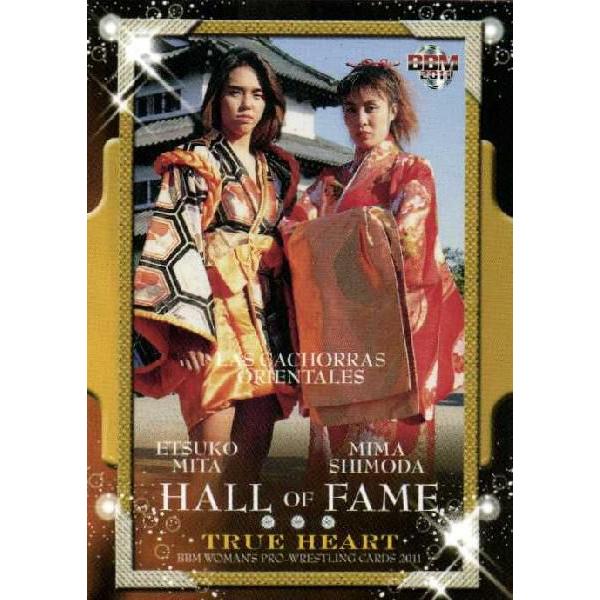 BBM 女子プロレスカード2011 TRUE HEART レギュラー 【HALL OF FAMEカー...