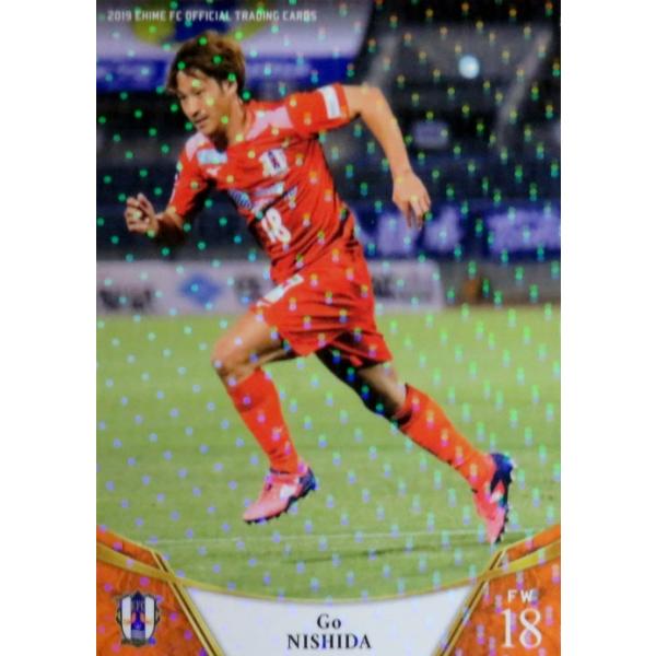 18 【西田剛】[クラブ発行]2019 愛媛FC オフィシャルカード レギュラーパラレル