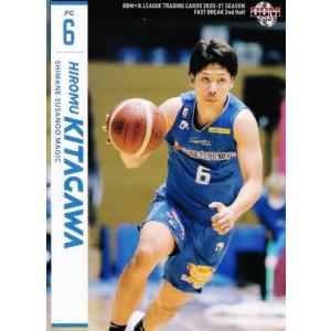 165 【北川弘/島根スサノオマジック】BBM2021 B.LEAGUE2020-21 FAST BREAK 2nd Half レギュラー｜jambalaya