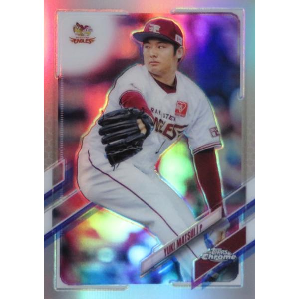 57 【松井裕樹/東北楽天ゴールデンイーグルス】2021 topps Chrome NPBベースボー...