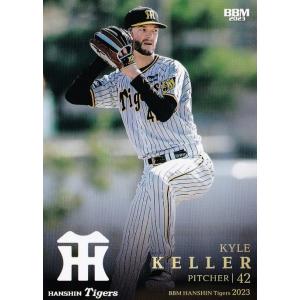 20 【K・ケラー】BBM 阪神タイガース 2023 レギュラー
