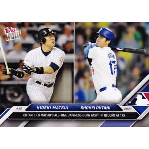 70【大谷翔平(ドジャース)/松井秀喜(ヤンキース)】2024 MLB TOPPS NOW [2024.4.12] 松井の記録に並ぶMLB通算175号HR(PR:16679)｜スポーツカード ジャンバラヤ