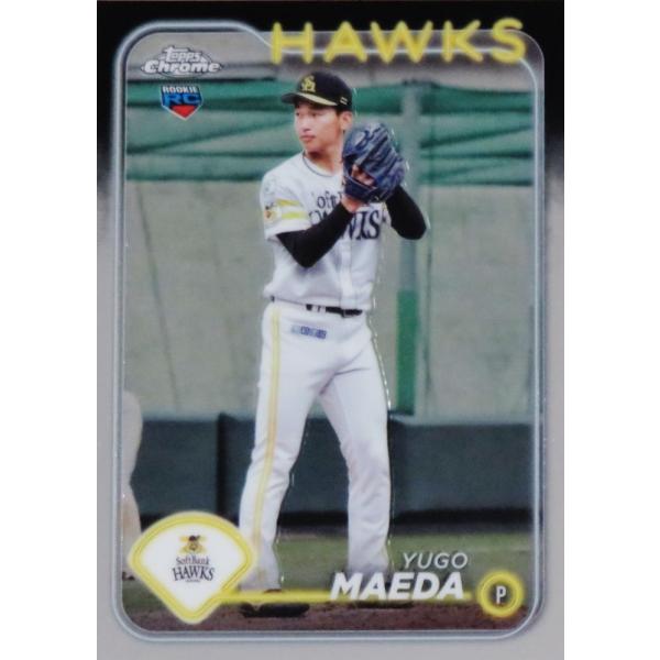 7 【前田悠伍(ROOKIE)/福岡ソフトバンクホークス】2024 Topps Chrome NPB...